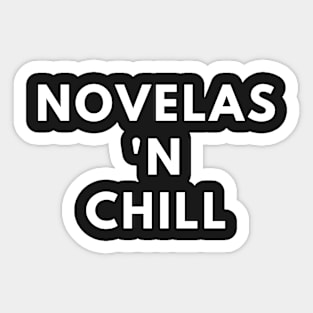 Novelas and Chill Sticker